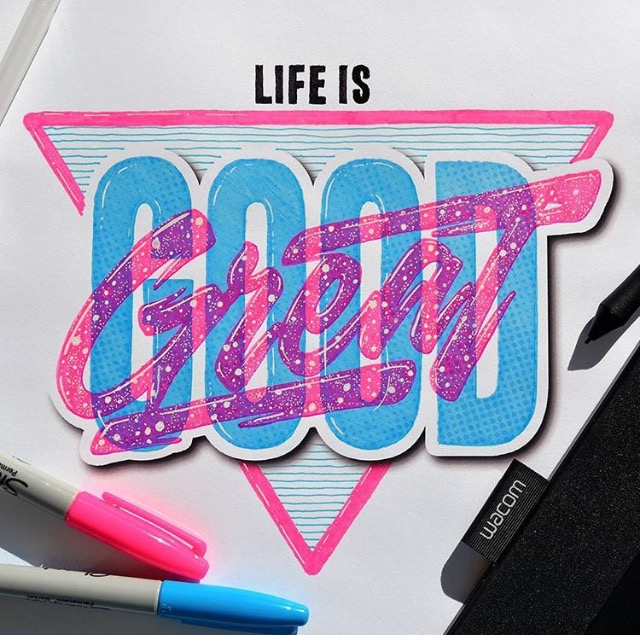 Life is good/great in pink, black, and blue