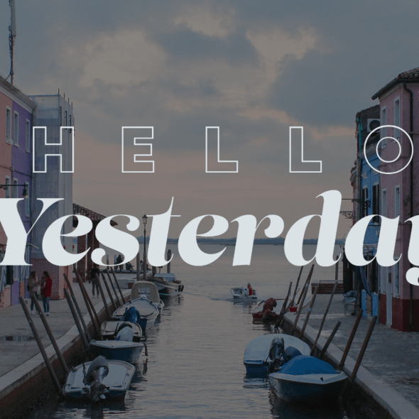 hello yesterday